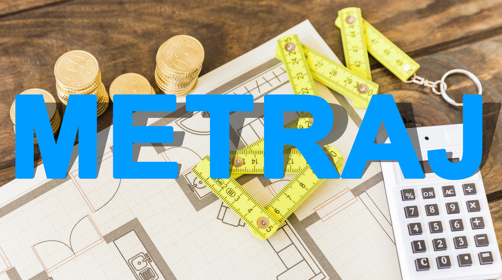Metraj: Detaylı Hesaplamalarla Maliyet Kontrolü